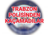 Trabzon ve İlçelerinde Aranan 32 kişi yakalandı