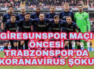 Trabzonspor’da Koranavirus şoku