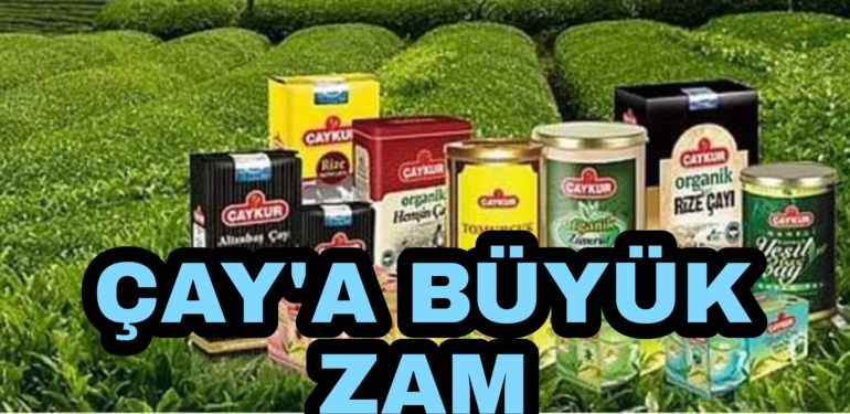 Yaş Çay’ın Ardından Kuru Çay’a da Büyük Zam