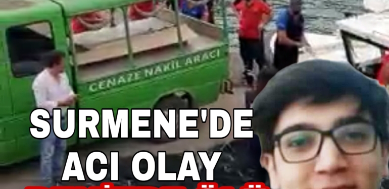 Sürmene’de Acı Olay