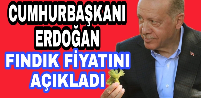 Fındık Fiyatları Açıklandı