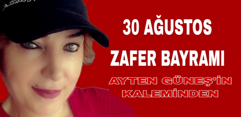 30 AĞUSTOS ZAFER BAYRAMI