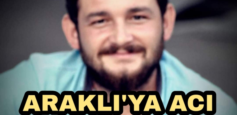 Araklı’ya Acı Haber