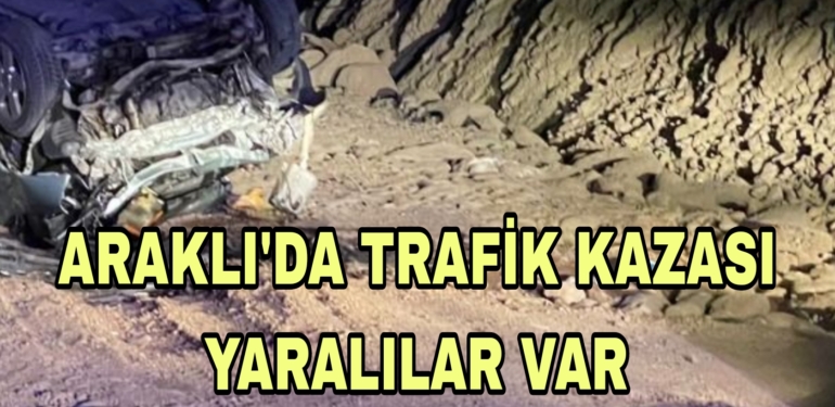Araklı’da Trafik Kazası yaralılar var