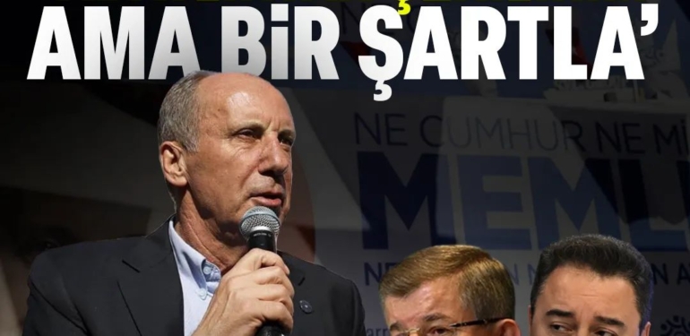 Murharrem İnce Adaylıktan Cekilme Şartını açıkladı