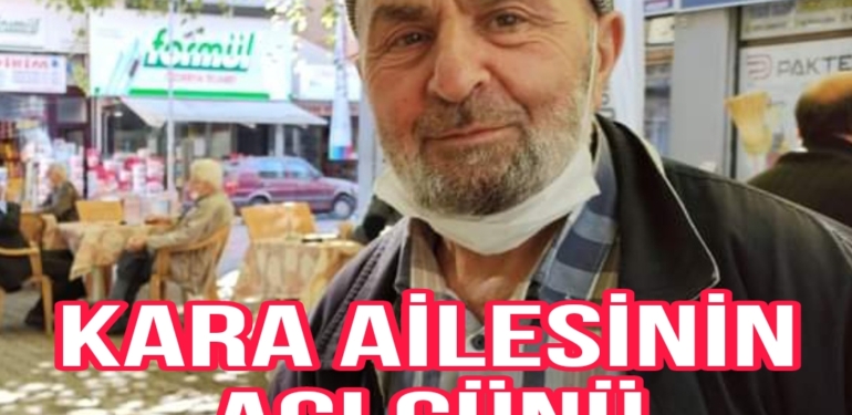 Kara Ailesinin Acı Kaybı