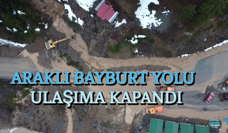 Araklı Bayburt Yolu Ulaşıma Kapandı