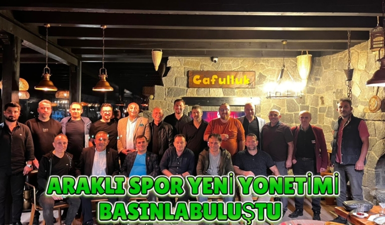 Araklıspor Basınla Buluştu