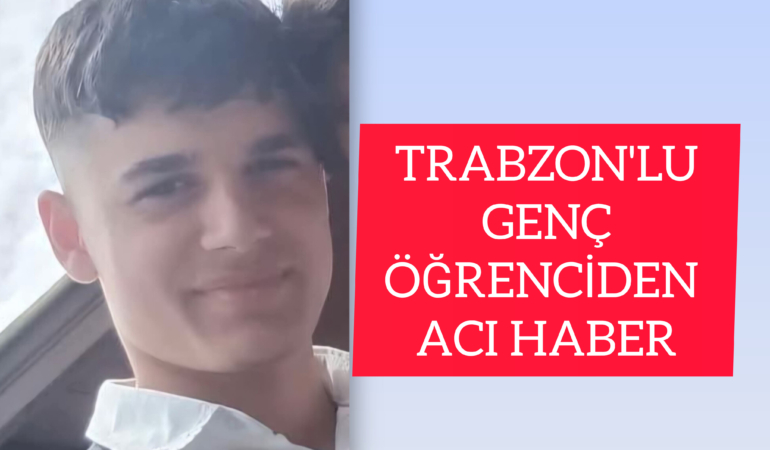 Trabzon’da Büyük Acı