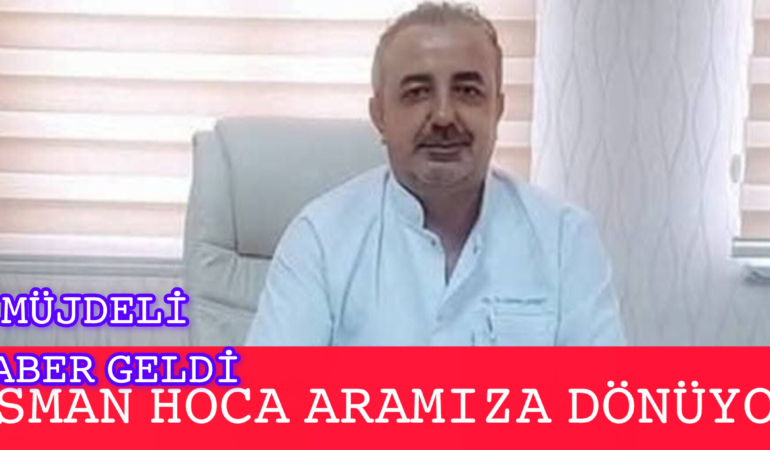 𝙾𝚜𝚖𝚊𝚗 𝙷𝚘𝚌𝚊 𝙰𝚛𝚊𝚔𝚕ı’𝚢𝚊 𝙳önüyor