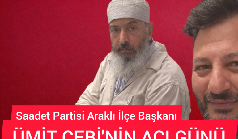 Ümit ÇEBİ’NİN Acı Günü